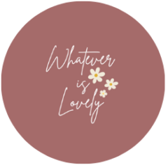 Whatever is Lovely